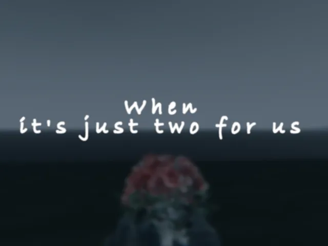 When it's just two for us