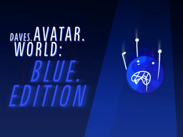 Daves․Avatar․World˸ BLUE․EDITION （hiatus）