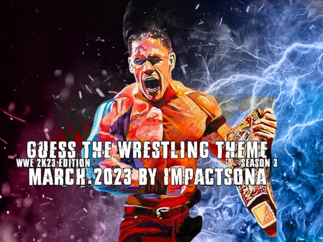 Guess The Wrestling Theme ｜Mar․2023 ｜ WWE 2K23 Edition