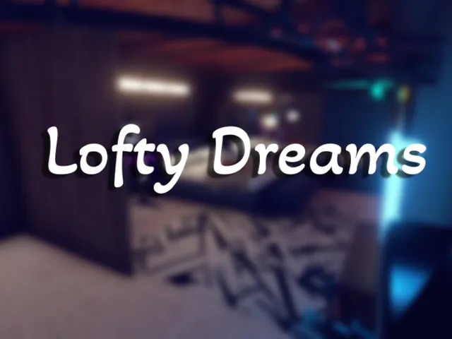 Lofty Dreams