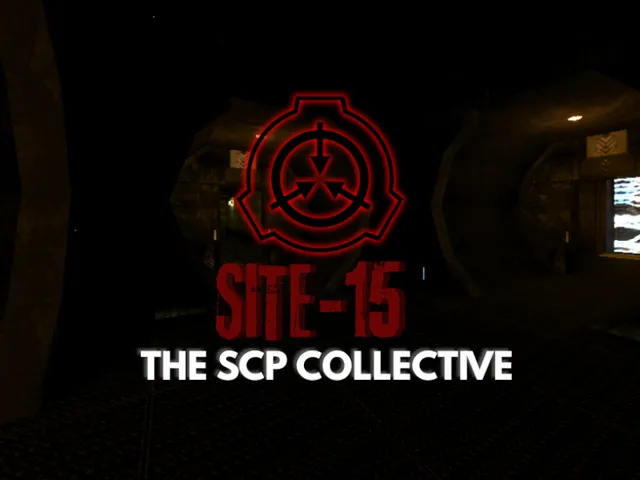 Site 15 ｜ The SCP Collective