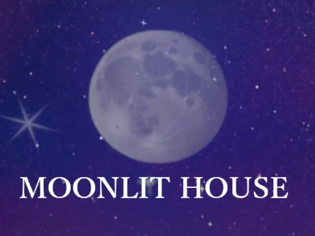 MOONLIT House