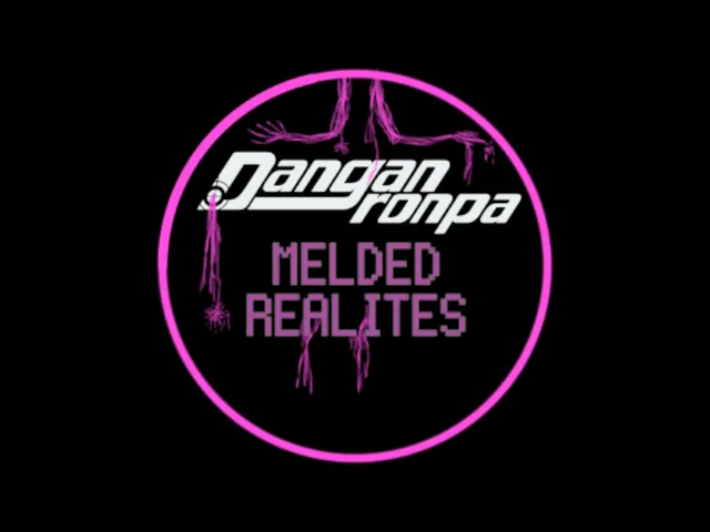 ［ALPHA］ Danganronpa˸ Melded Realities