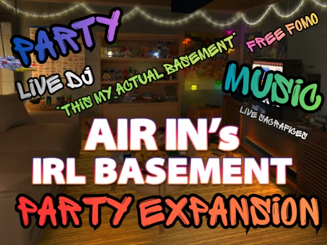 Air In's IRL Basement - Party Expansion