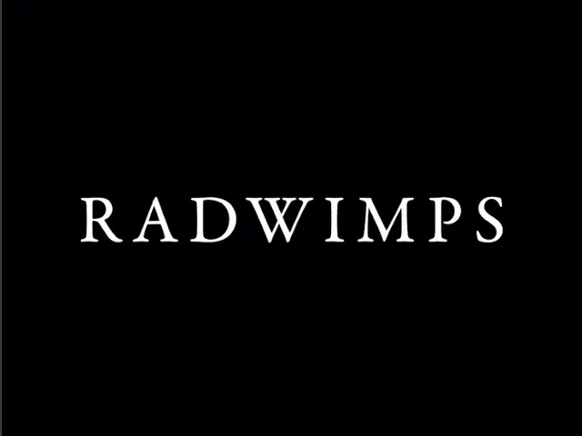 RADWIMPSを聴くためのチルワールド