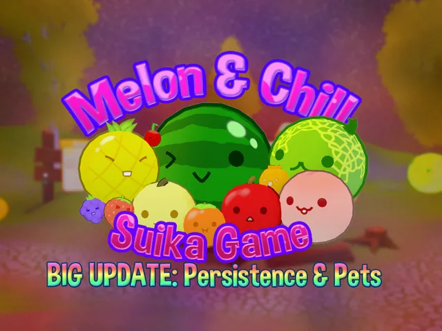 Melon ＆ Chill Suika Game