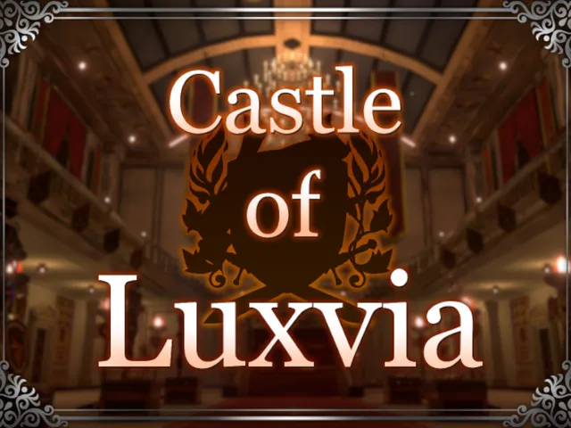 Castle of Luxvia -ルクスヴィア王城-