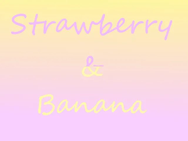 Strawberry Banana Home ≺3