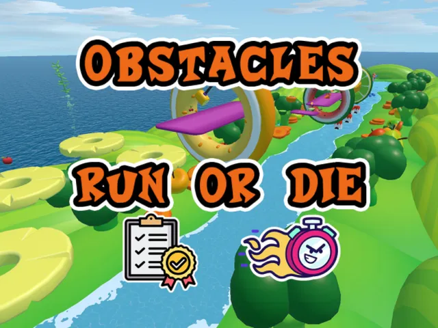 Obstacles Run or Die