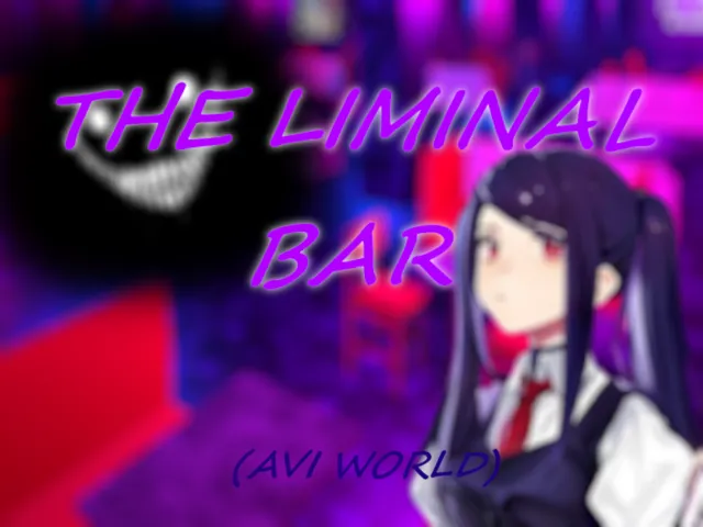 The Liminal Bar （Avi World）