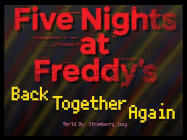 FNAF - Back Together Again