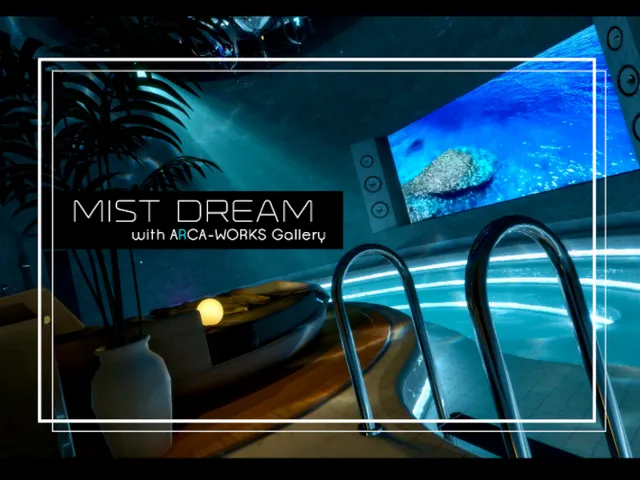 MISTDREAM （with ARCA-WORKS Gallery）