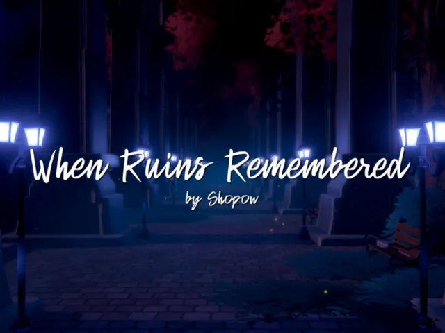 When Ruins Remembered - ［Project˸ INSPIRATIO］