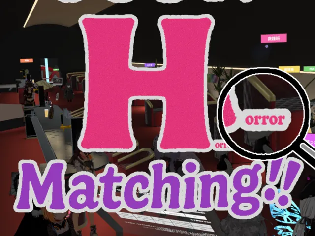 Justǃ Horror Matchingǃǃ