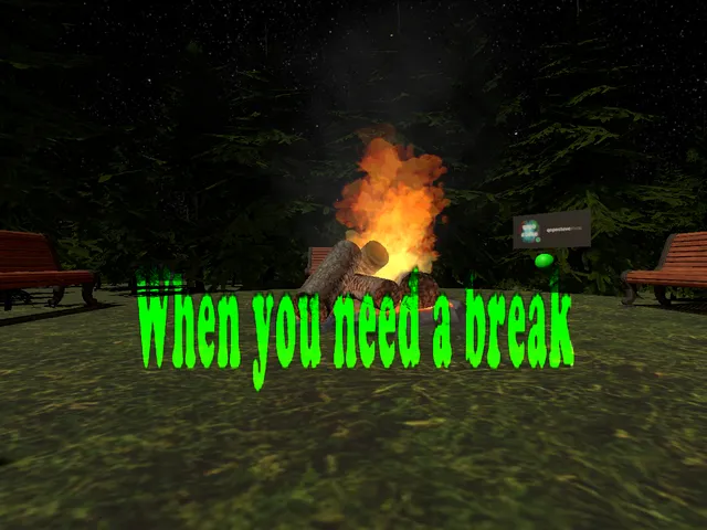 When you need a break