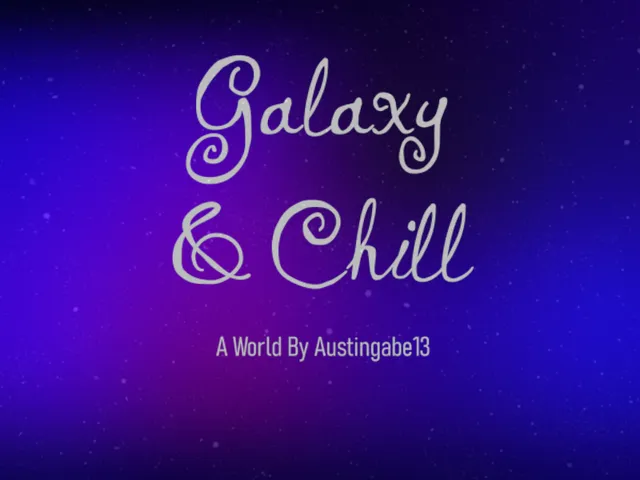 Galaxy ＆ Chill