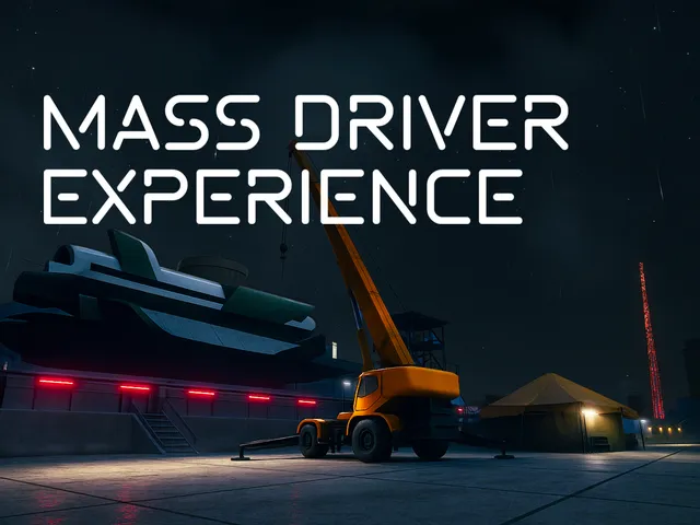 Mass Driver Experience
