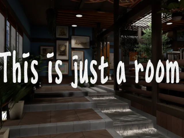 This is just a room