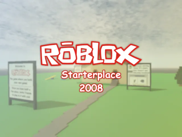 Starterplace ［Roblox］ ［2008］