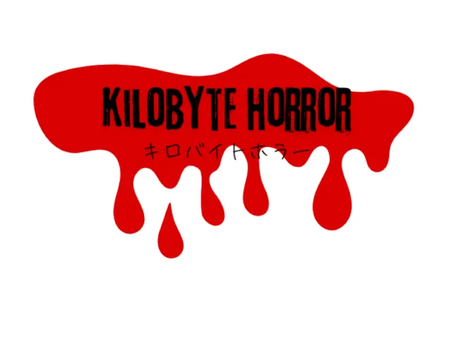 キロバイトホラー～KILOBYTE HORROR～