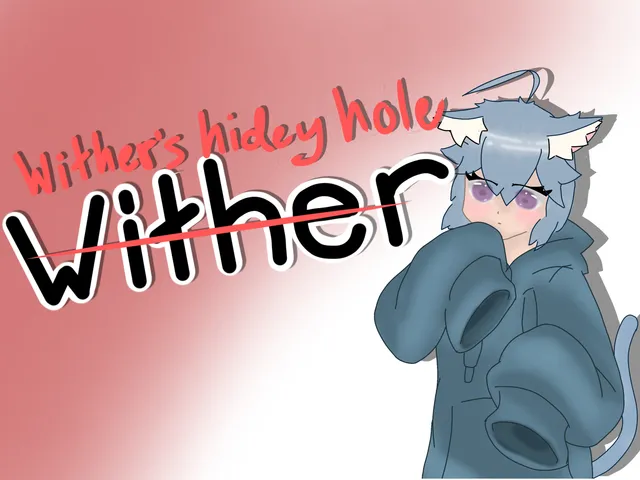 withers hidey hole （Update）