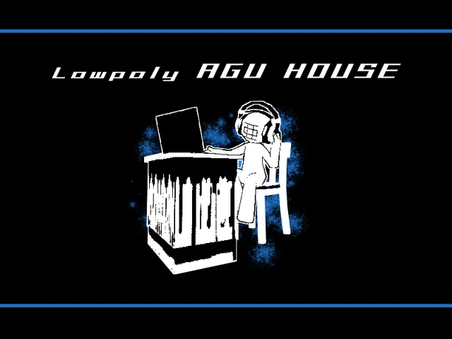 「Lowpoly AGU HOUSE」 ローポリアグハウス