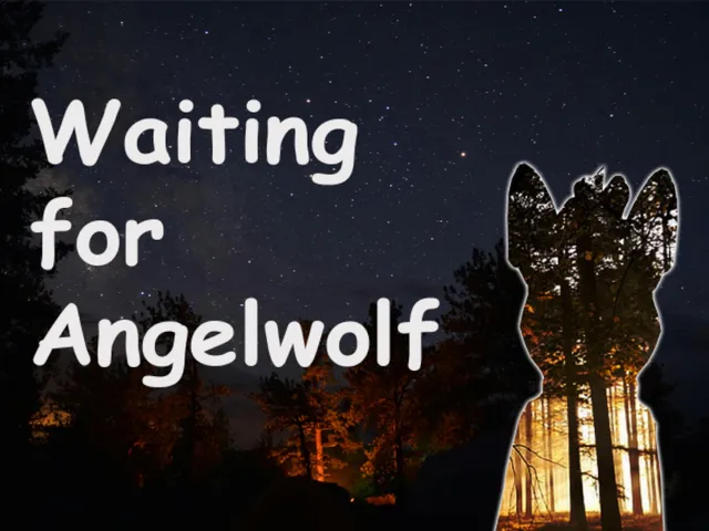 Waiting for Angelwolf