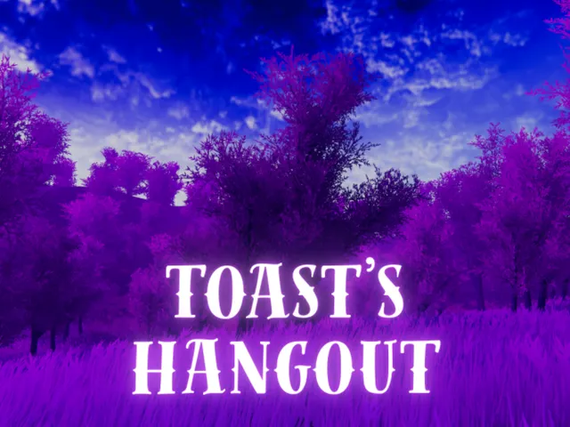 Toast's Hangout