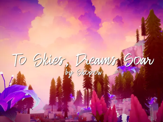 To Skies‚ Dreams Soar