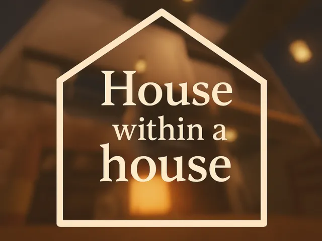 House within a house