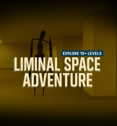 Liminal space adventure