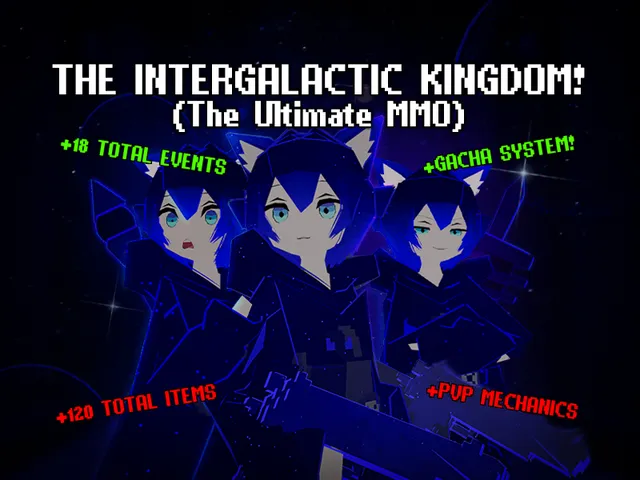 The Intergalactic Kingdomǃ （The Ultimate MMOǃ）