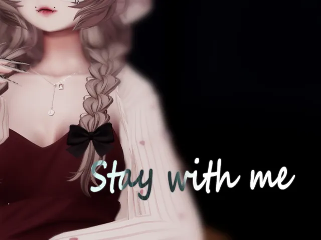 Stay with me