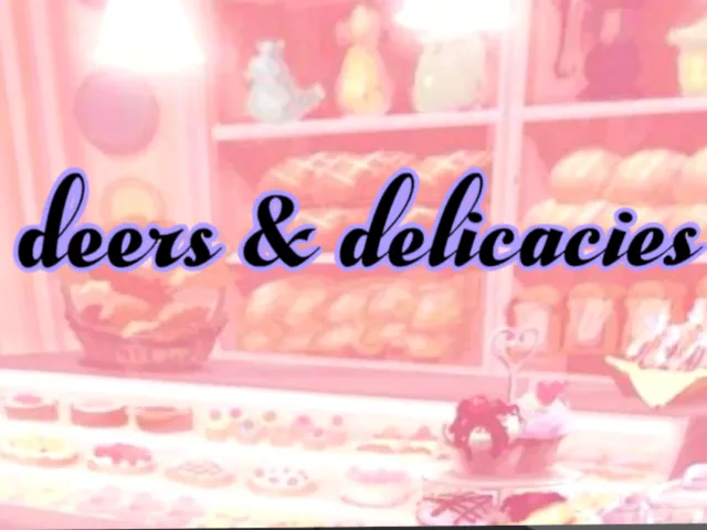 Deers ＆ Delicacies