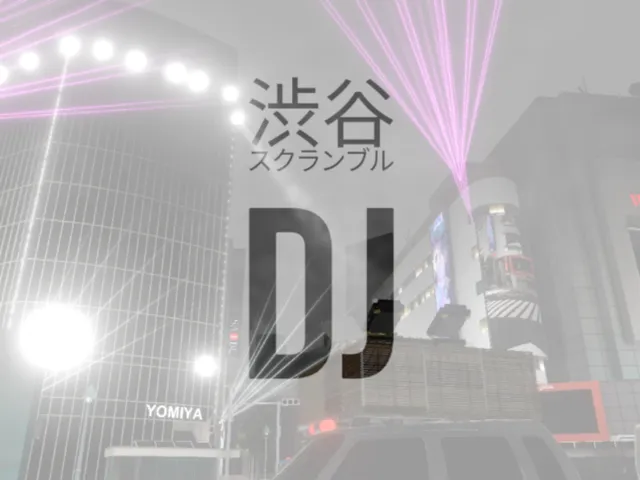 渋谷スクランブル DJ ⁄ Shibuya DJ