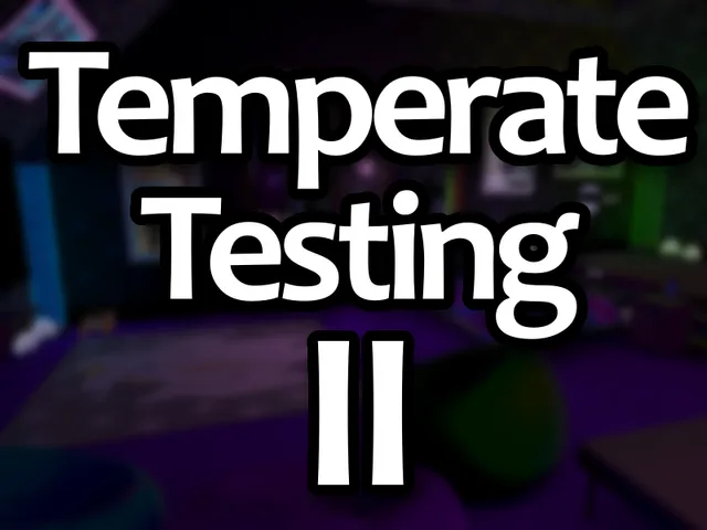 Temperate Testing II