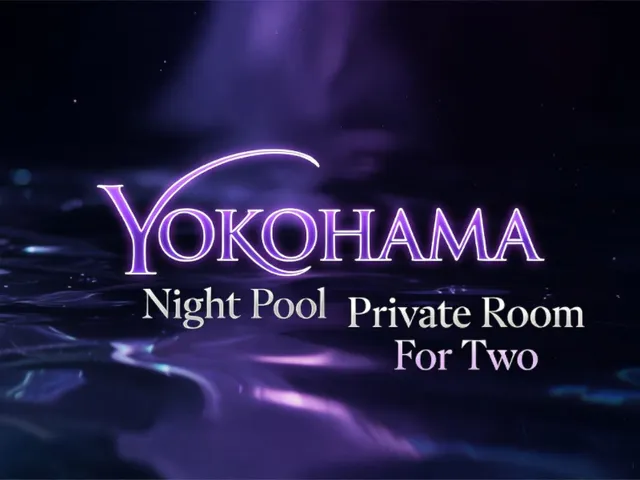 YOKOHAMA Night Pool［For Two］