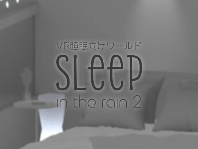 Sleep in the Rain 2