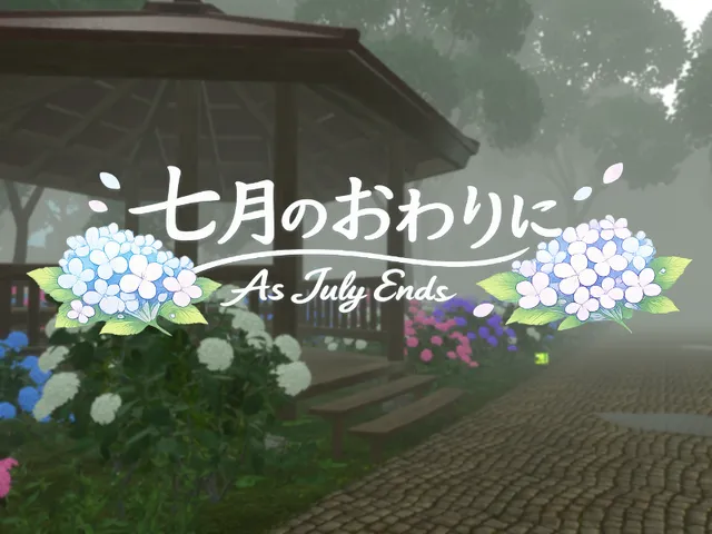七月のおわりに -As July Ends-