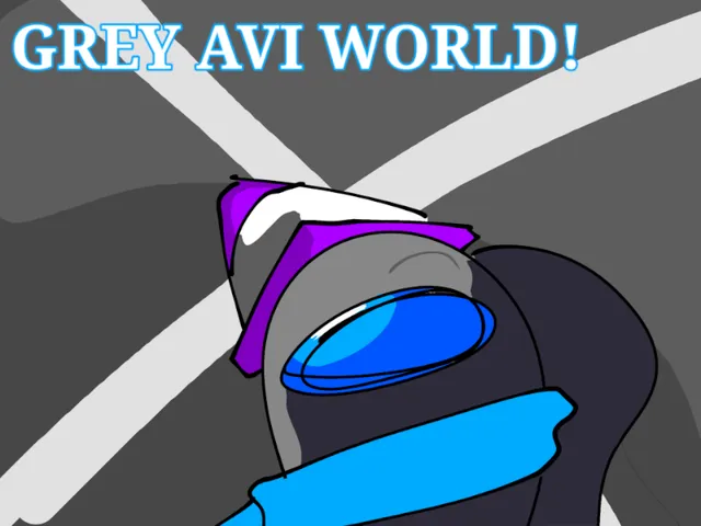 GreyCrewpostor's Avatar World