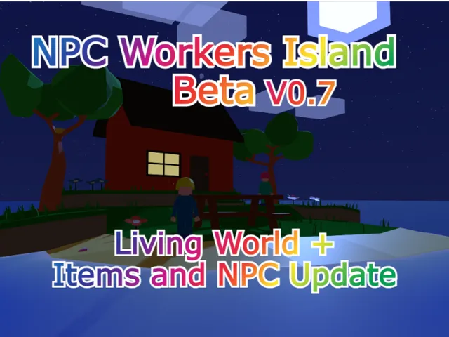 NPC Workers Island - Beta v0․7
