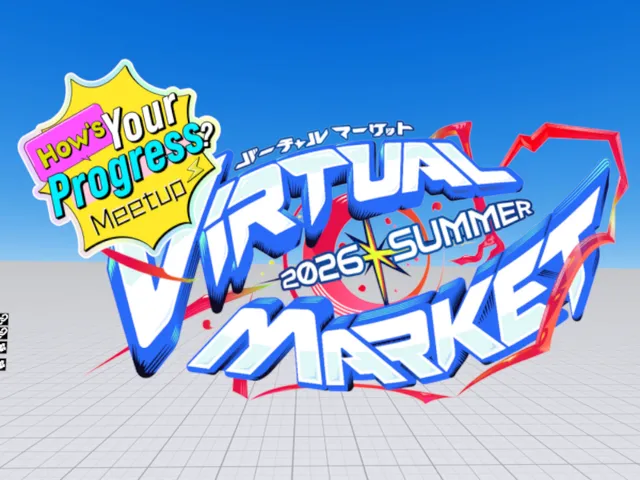 Hows Your Progress Meetup ⁄ Vket Summer 2026 Info world