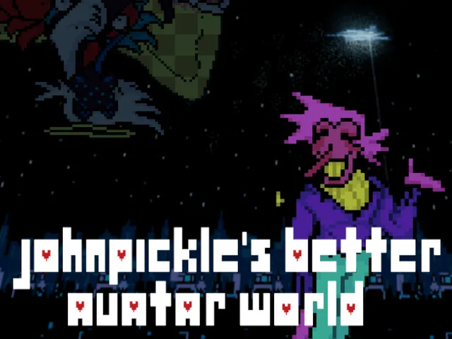 JohnPickle's Better Avatar Worldǃ