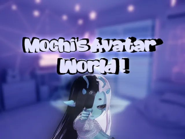 Mochi's Avatar Worldǃ