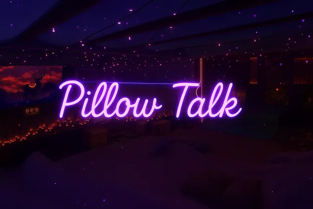 Pillow Talk - For Two