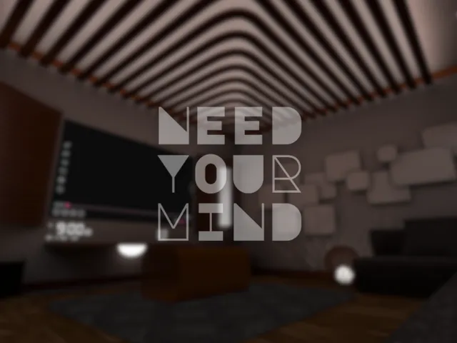 NEED YOUR MIND
