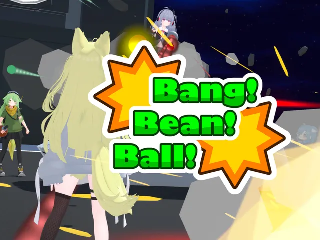 Bangǃ Beanǃ Ballǃ