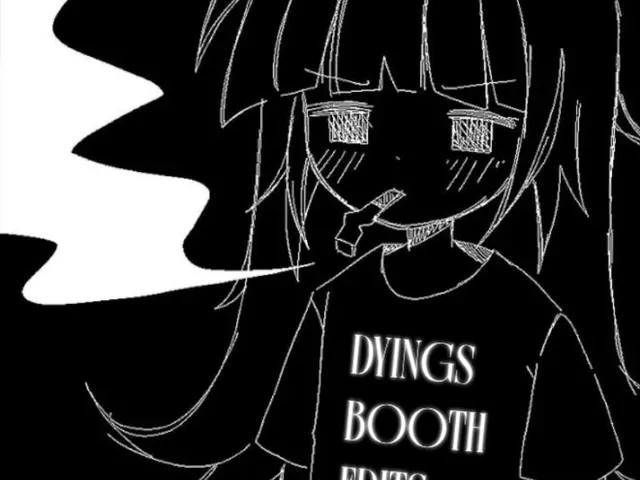 Dyings Booth Edits