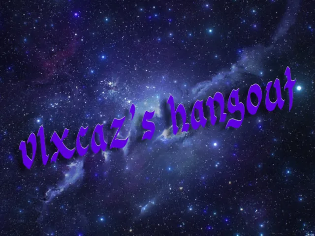 vlxcaz's hangout
