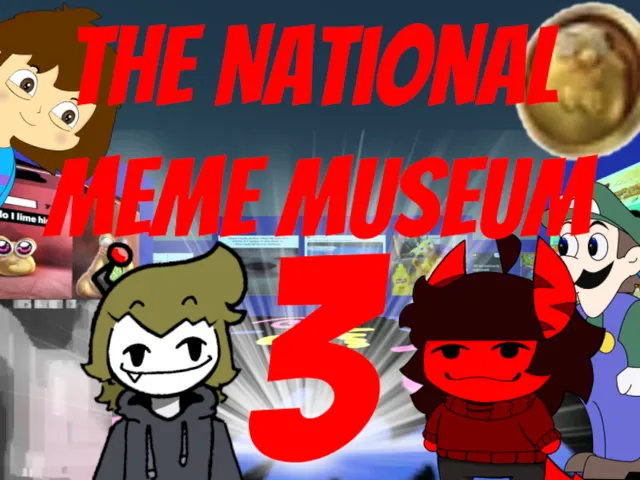 The National Meme Museum 3 REAL NOT FAKE